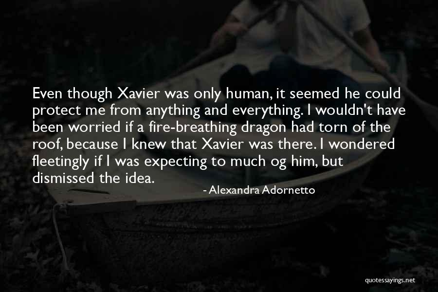 I Love Him Even Though Quotes By Alexandra Adornetto