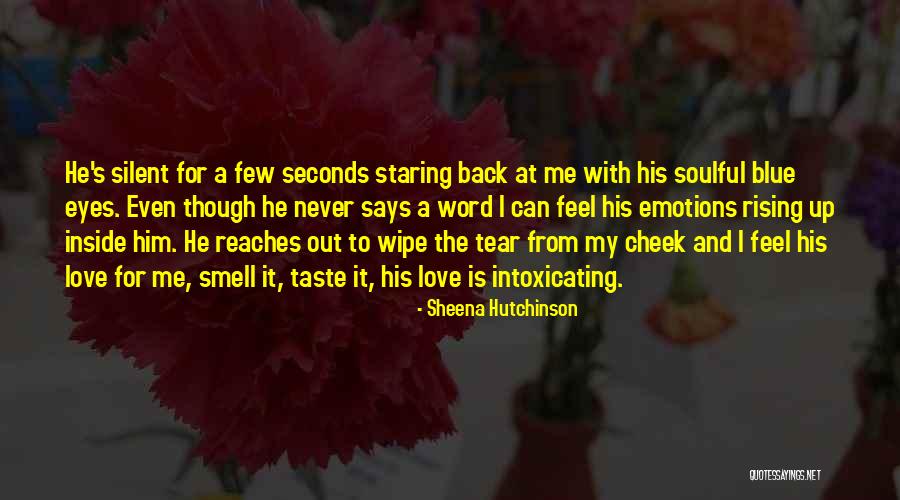 I Love Him Even Though Quotes By Sheena Hutchinson