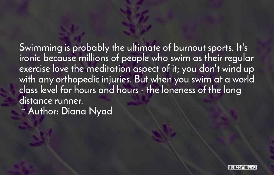 I Love Him Long Distance Quotes By Diana Nyad