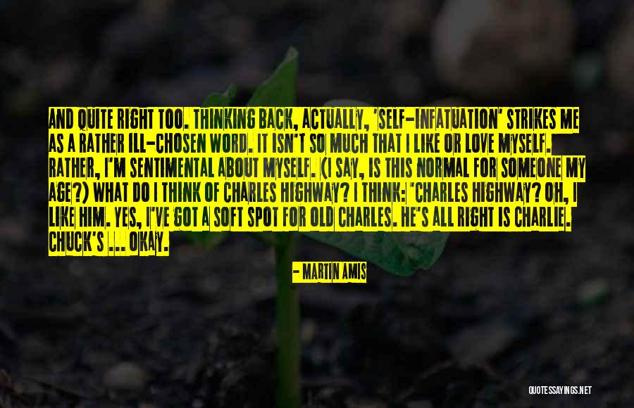 I Love Him Oh Yes I Do Quotes By Martin Amis I Love Him Oh Yes I Do Quotes By Martin Amis