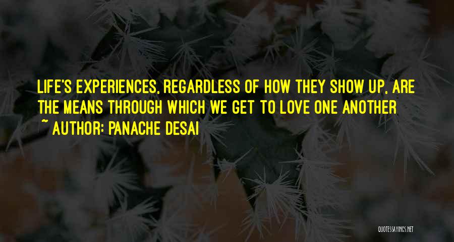I Love Him Regardless Quotes By Panache Desai
