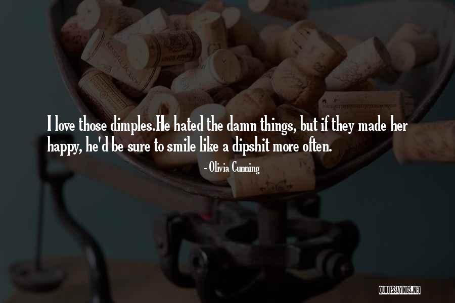 I Love Him So Damn Much Quotes By Olivia Cunning I Love Him So Damn Much Quotes By Olivia Cunning