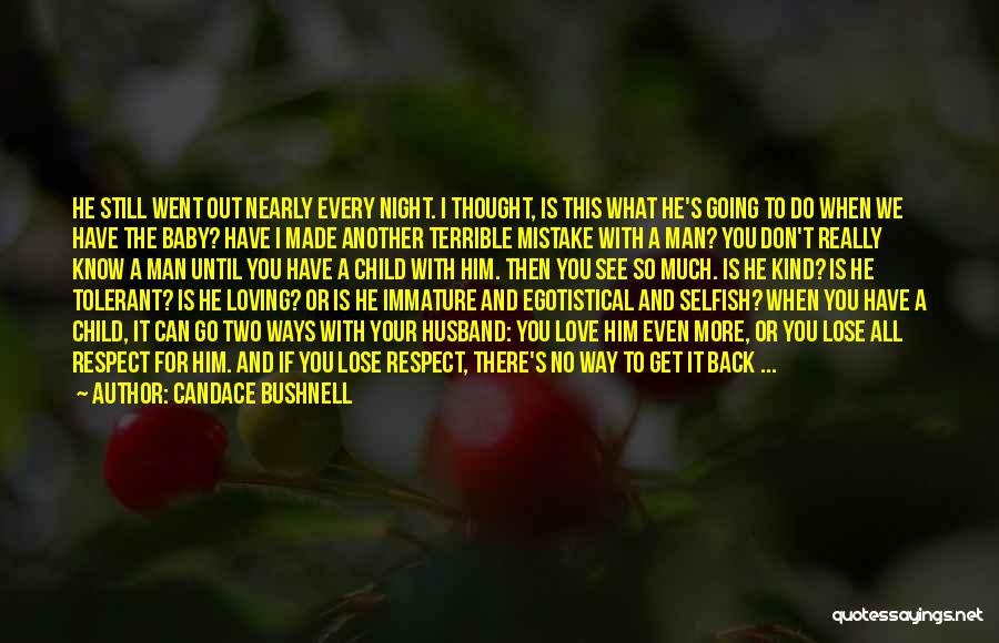 I Love Him So Much Quotes By Candace Bushnell