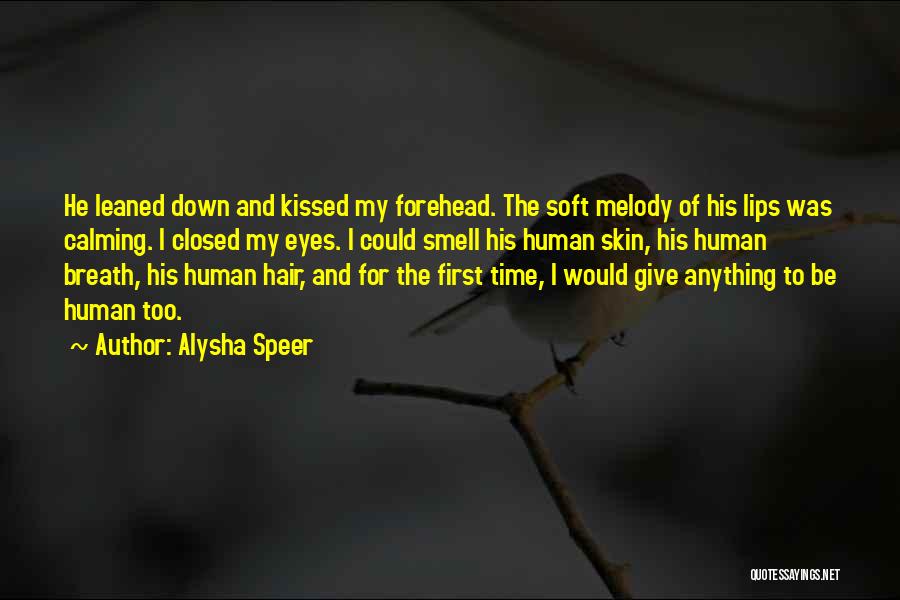 I Love His Smell Quotes By Alysha Speer