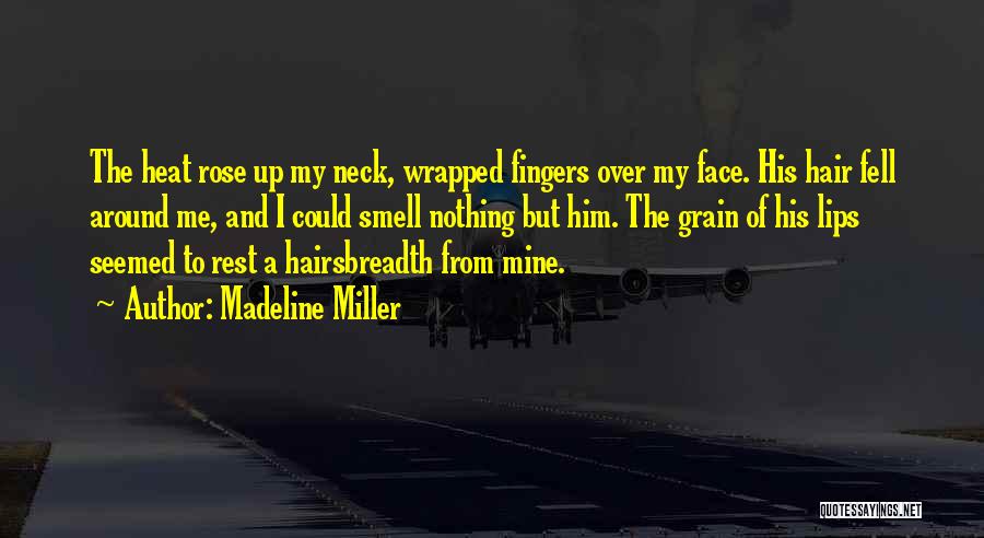 I Love His Smell Quotes By Madeline Miller