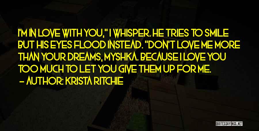 I Love His Smile Quotes By Krista Ritchie