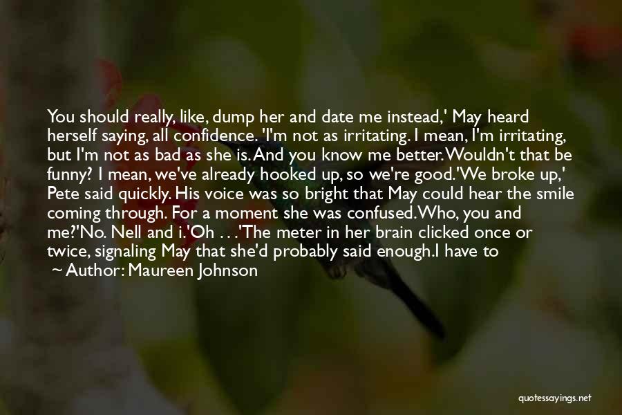 I Love His Smile Quotes By Maureen Johnson