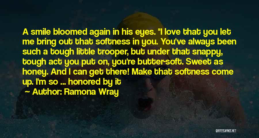 I Love His Smile Quotes By Ramona Wray