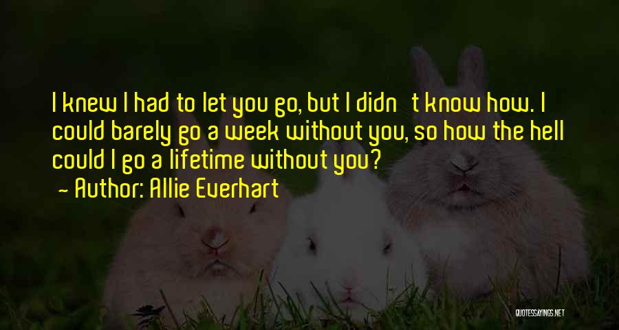 I Love How You Quotes By Allie Everhart