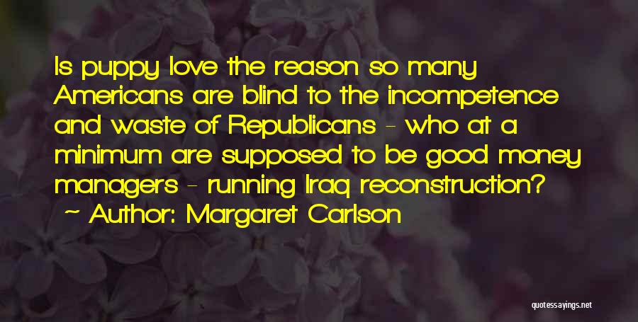 I Love Iraq Quotes By Margaret Carlson