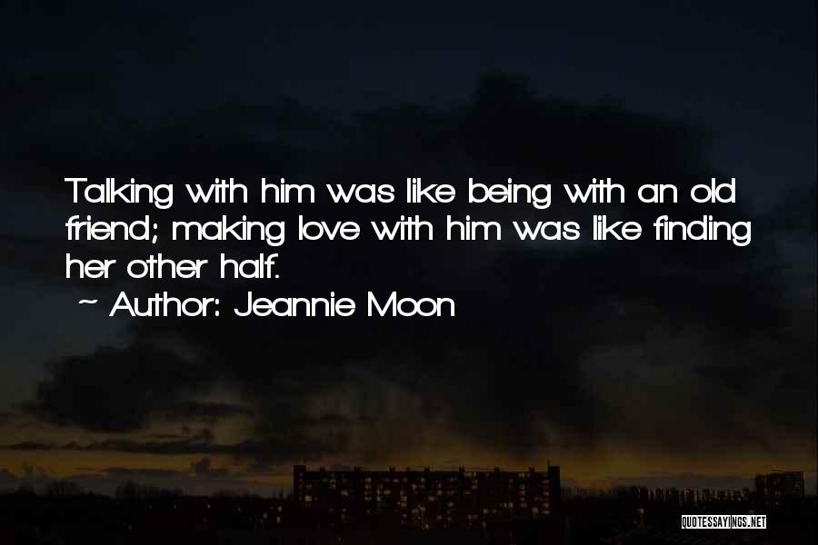 I Love Jeannie Quotes By Jeannie Moon