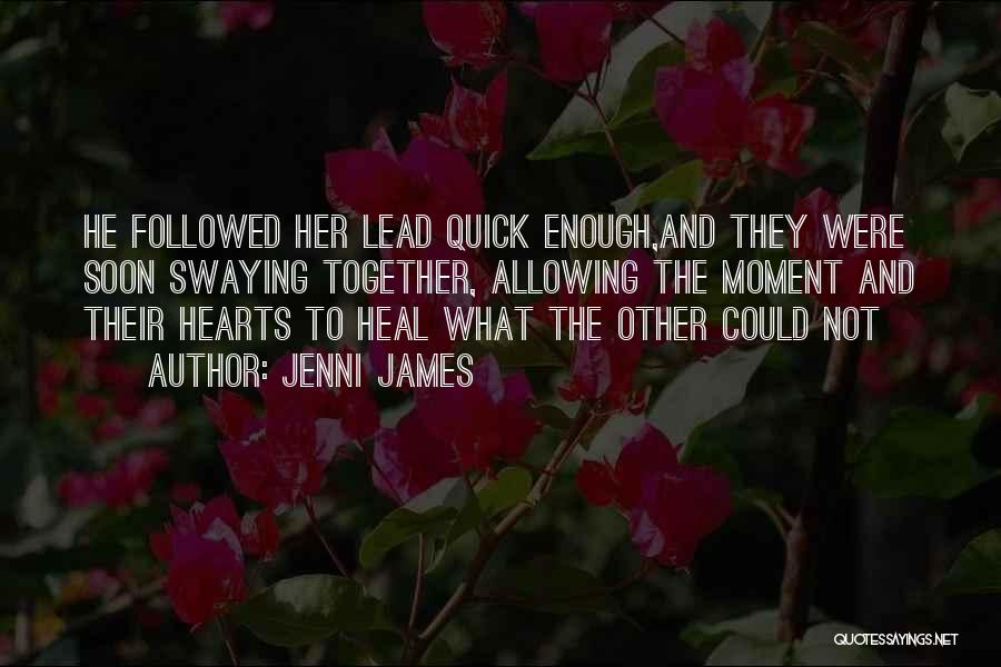 I Love Jenni Quotes By Jenni James