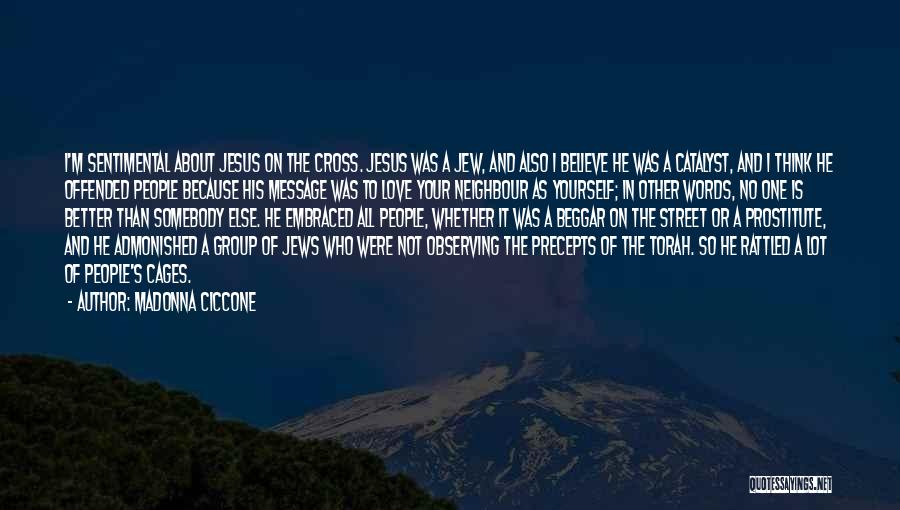 I Love Jesus Because Quotes By Madonna Ciccone