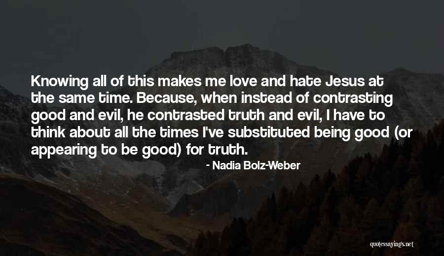 I Love Jesus Because Quotes By Nadia Bolz-Weber