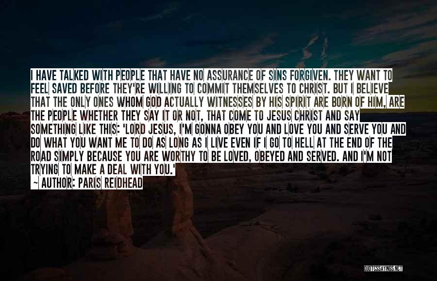 I Love Jesus Because Quotes By Paris Reidhead