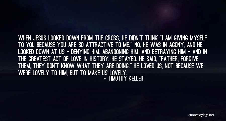 I Love Jesus Because Quotes By Timothy Keller