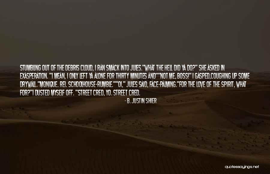 I Love Justin Quotes By B. Justin Shier I Love Justin Quotes By B. Justin Shier