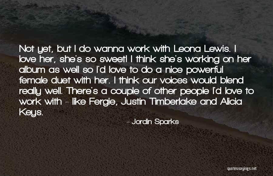 I Love Justin Quotes By Jordin Sparks