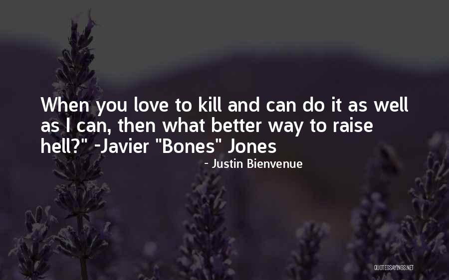I Love Justin Quotes By Justin Bienvenue I Love Justin Quotes By Justin Bienvenue