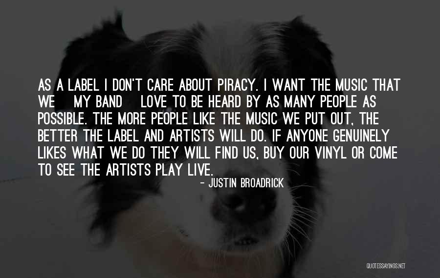 I Love Justin Quotes By Justin Broadrick