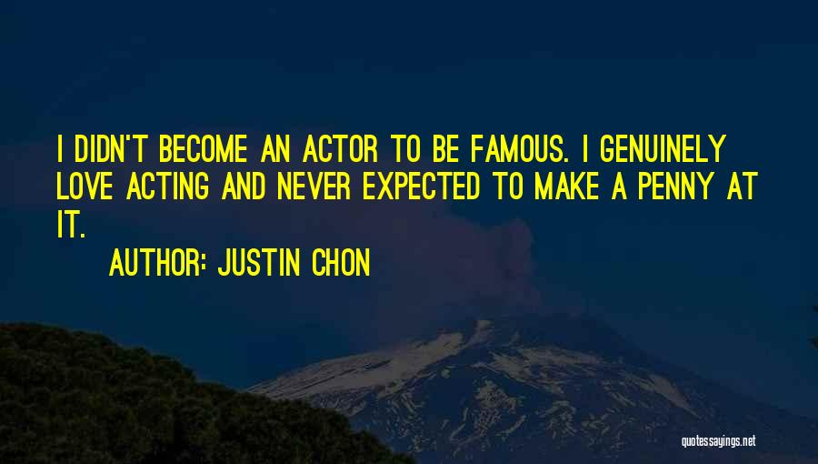 I Love Justin Quotes By Justin Chon