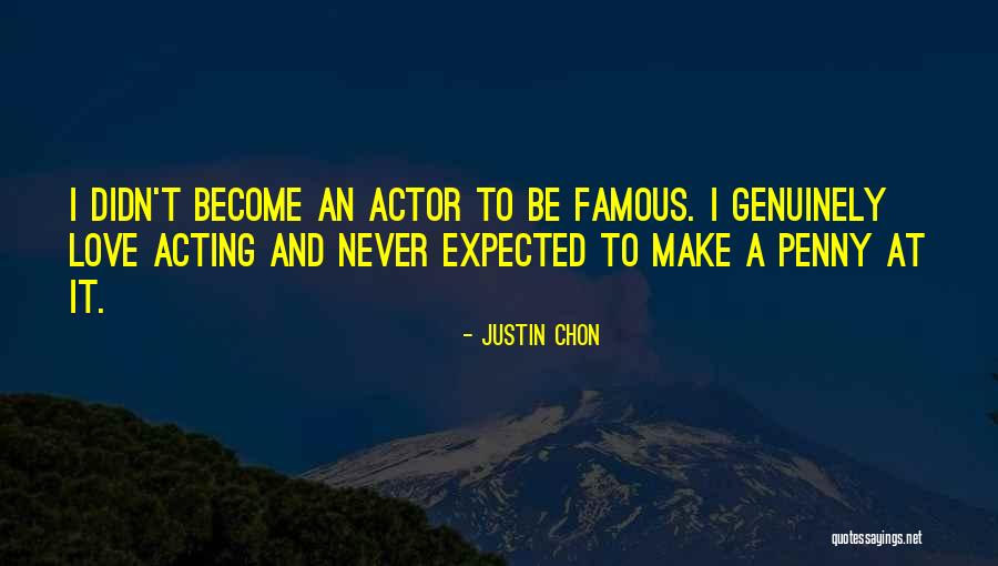 I Love Justin Quotes By Justin Chon I Love Justin Quotes By Justin Chon