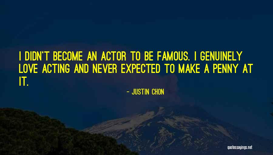 I Love Justin Quotes By Justin Chon