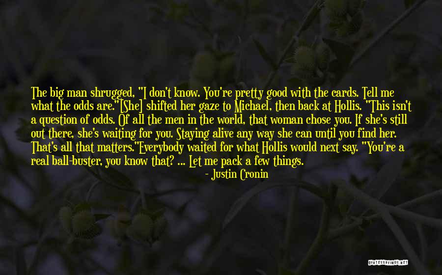 I Love Justin Quotes By Justin Cronin I Love Justin Quotes By Justin Cronin