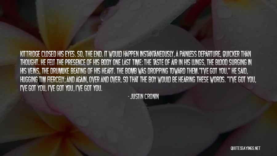 I Love Justin Quotes By Justin Cronin