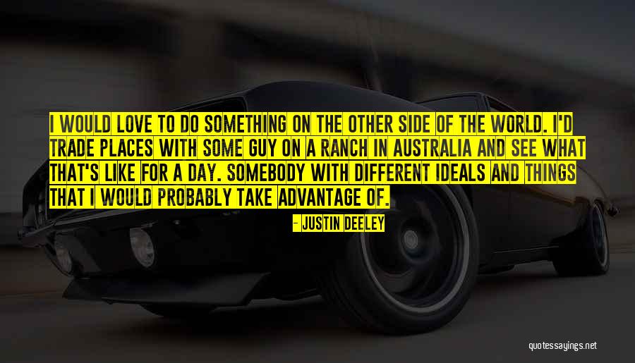 I Love Justin Quotes By Justin Deeley