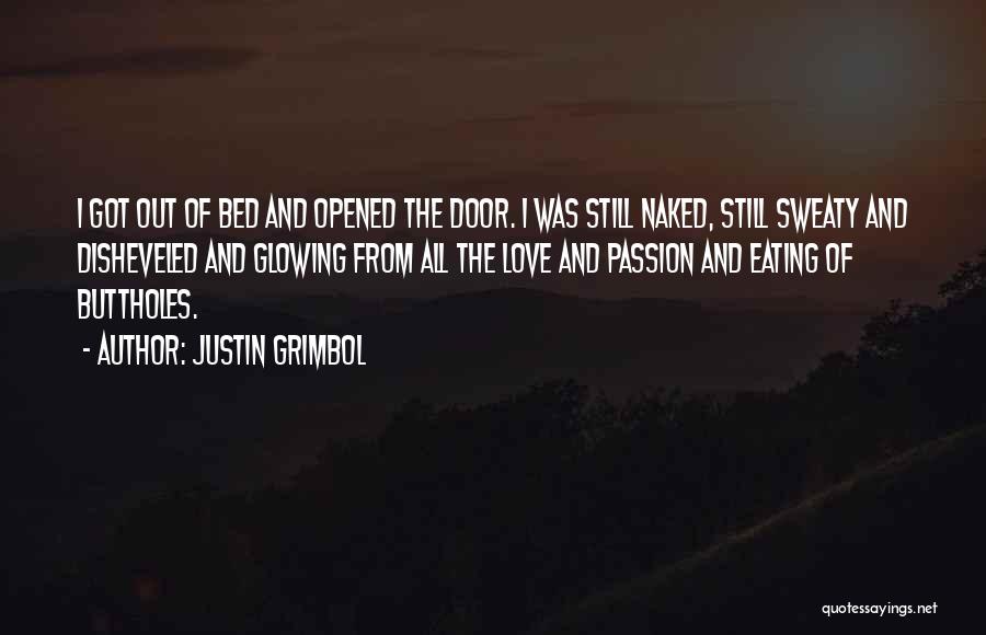 I Love Justin Quotes By Justin Grimbol