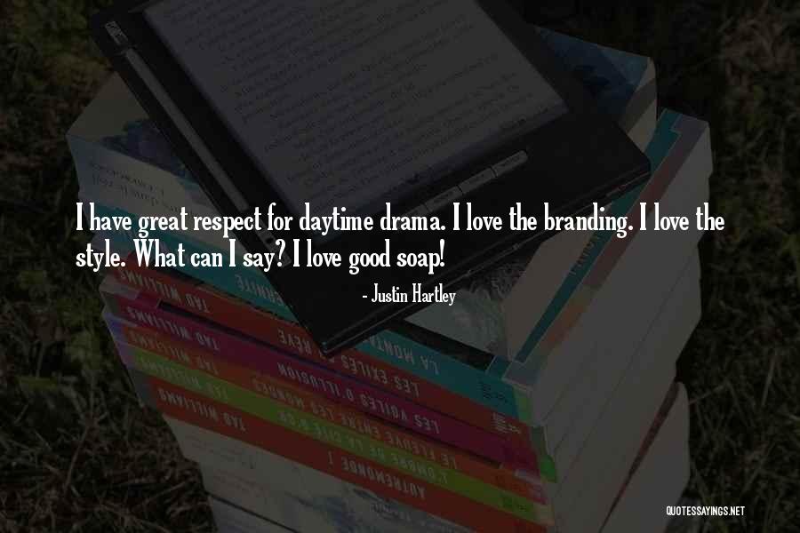 I Love Justin Quotes By Justin Hartley I Love Justin Quotes By Justin Hartley