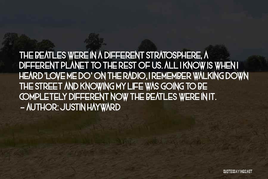 I Love Justin Quotes By Justin Hayward