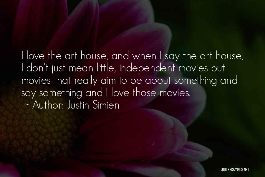 I Love Justin Quotes By Justin Simien