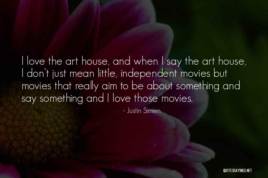 I Love Justin Quotes By Justin Simien