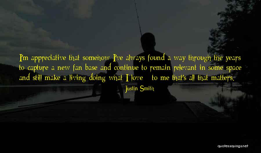 I Love Justin Quotes By Justin Smith