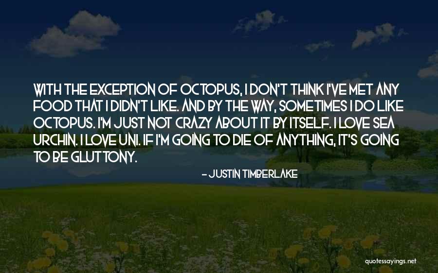 I Love Justin Quotes By Justin Timberlake