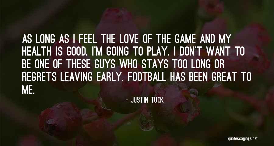 I Love Justin Quotes By Justin Tuck