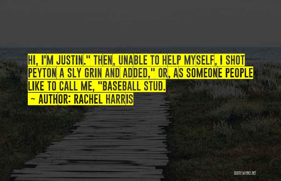 I Love Justin Quotes By Rachel Harris