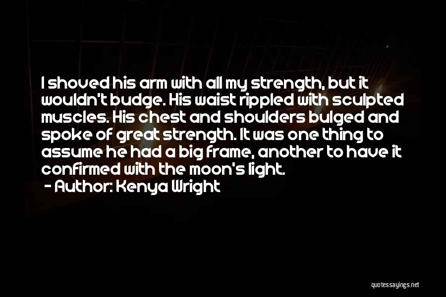 I Love Kenya Quotes By Kenya Wright