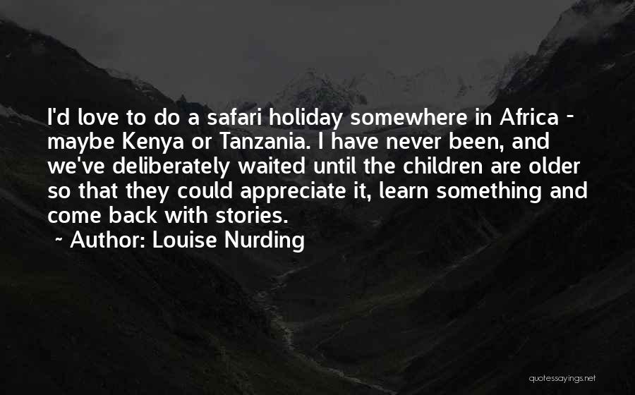 I Love Kenya Quotes By Louise Nurding