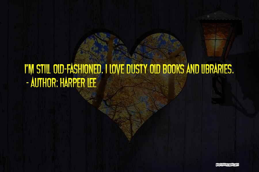 I Love Libraries Quotes By Harper Lee