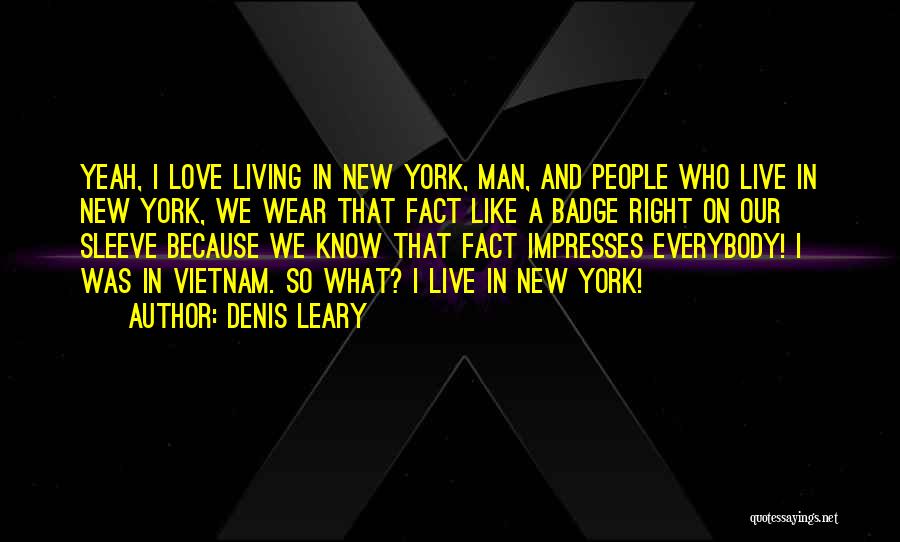 I Love Like Funny Quotes By Denis Leary