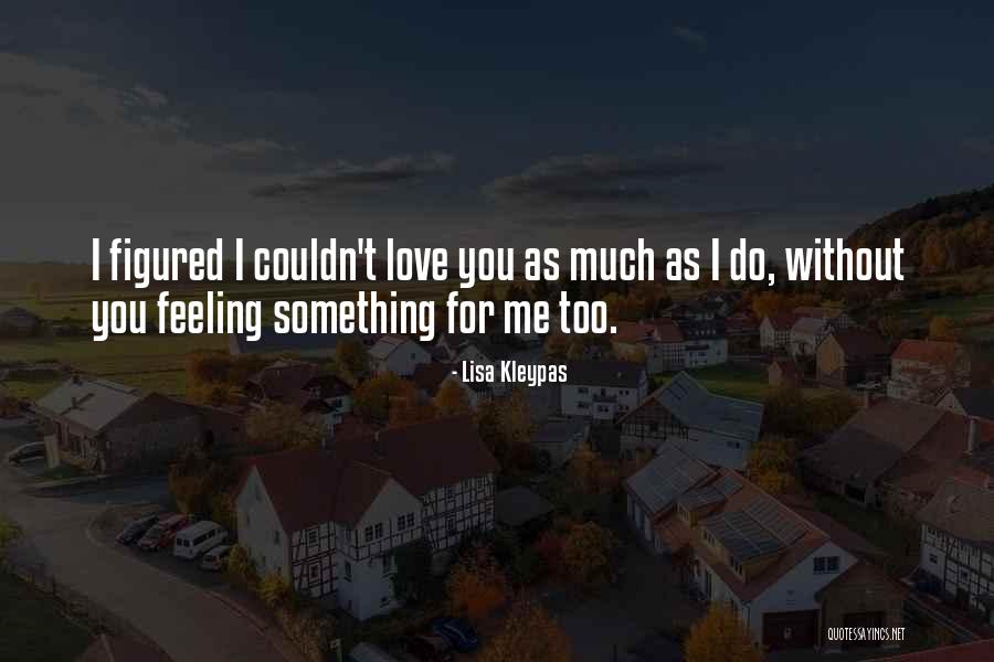 I Love Lisa Quotes By Lisa Kleypas I Love Lisa Quotes By Lisa Kleypas