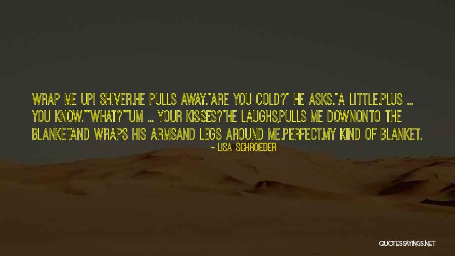 I Love Lisa Quotes By Lisa Schroeder I Love Lisa Quotes By Lisa Schroeder
