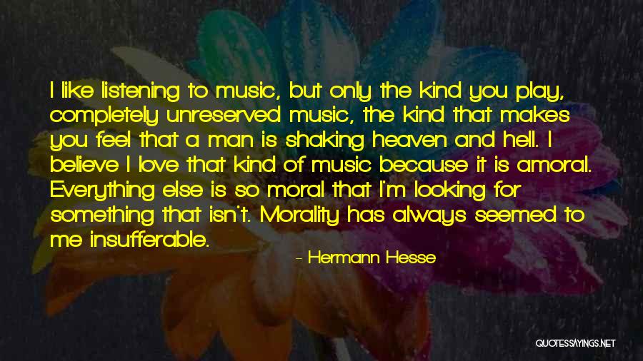 I Love Listening To You Quotes By Hermann Hesse I Love Listening To You Quotes By Hermann Hesse