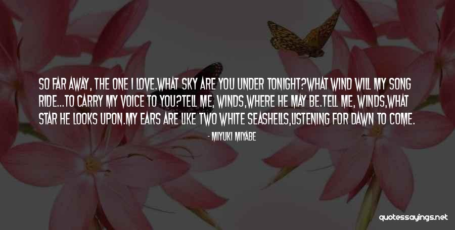 I Love Listening To You Quotes By Miyuki Miyabe I Love Listening To You Quotes By Miyuki Miyabe