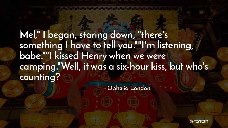 I Love Listening To You Quotes By Ophelia London I Love Listening To You Quotes By Ophelia London