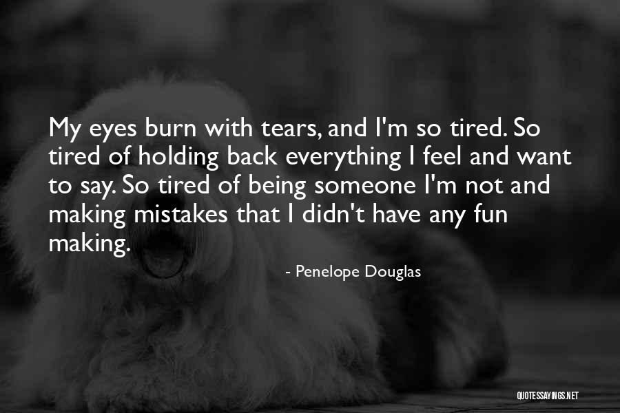 I Love Making Mistakes Quotes By Penelope Douglas I Love Making Mistakes Quotes By Penelope Douglas