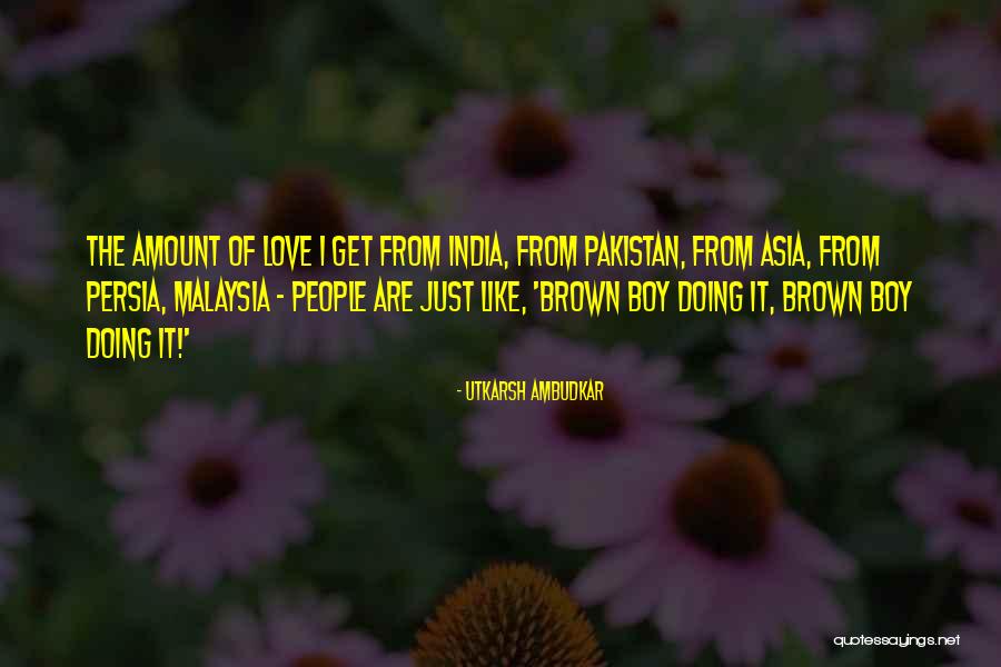 I Love Malaysia Quotes By Utkarsh Ambudkar I Love Malaysia Quotes By Utkarsh Ambudkar